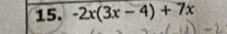 -2x(3x-4)+7x