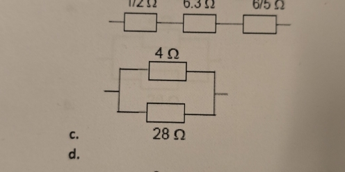 6. 3 5 6/5 Ω
C. 
d.