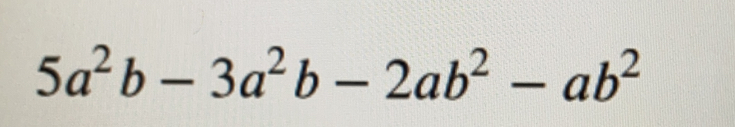 5a^2b-3a^2b-2ab^2-ab^2