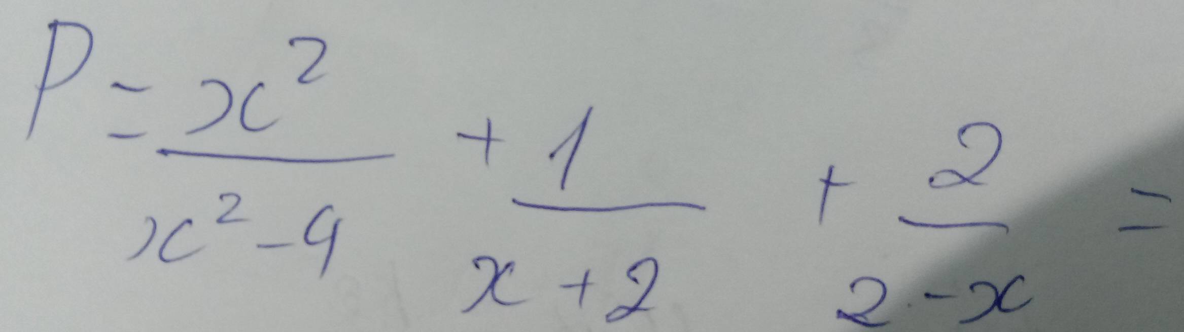 P= x^2/x^2-9 + 1/x+2 + 2/2-x =