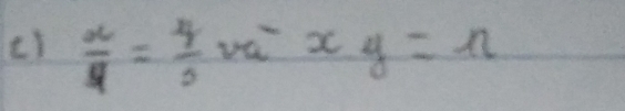 er  x/4 = 4/3 ve^-xy=r