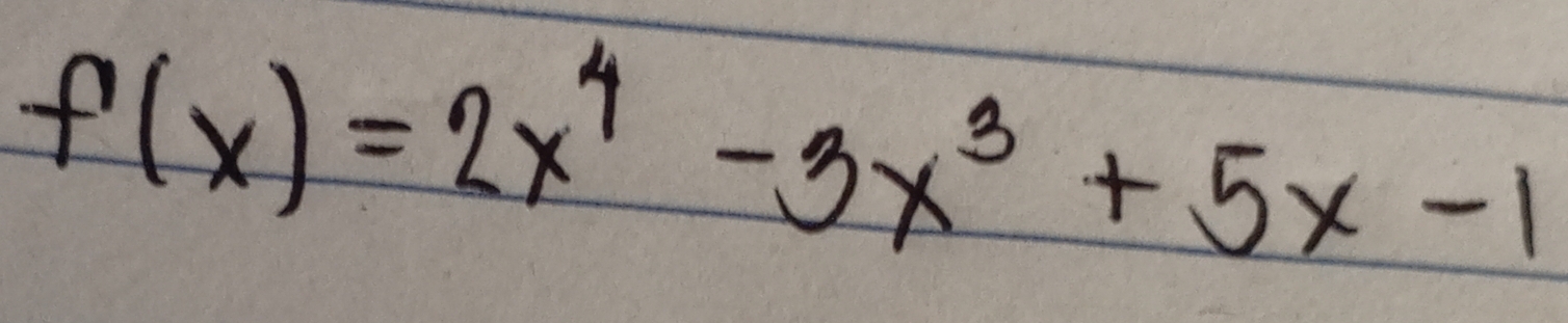 f(x)=2x^4-3x^3+5x-1