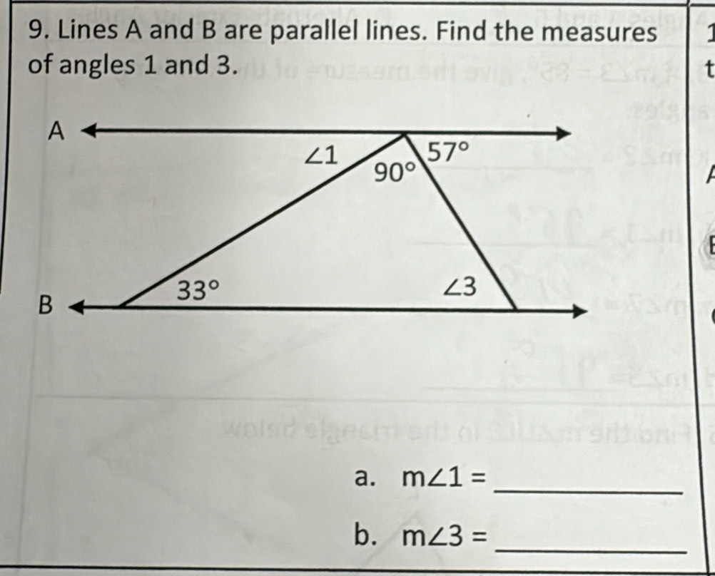 Lines A and B are parallel lines. Find the measures
of angles 1 and 3. t
a. m∠ 1= _
b. m∠ 3= _