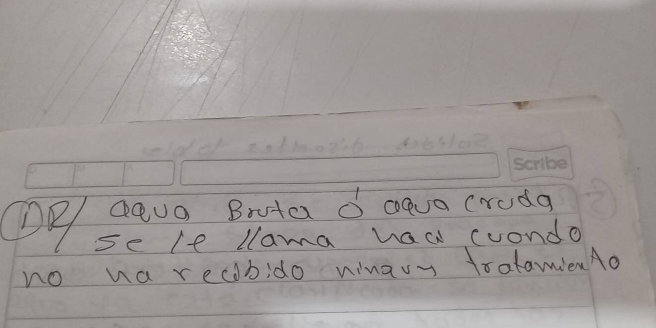 De Sevg Bruter d aea creda 
se le llama had condo 
no ha recbido ninavy toolaienAo