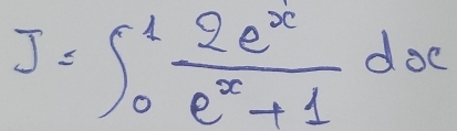 J=∈t _0^(1frac 2e^x)e^x+1dx