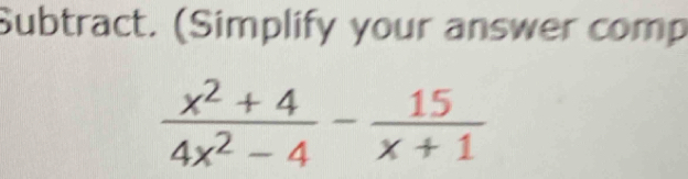 Subtract. (Simplify your answer comp