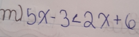 5x-3<2x+6