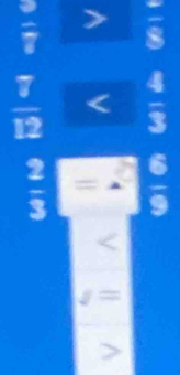  9/7 >frac 8
 7/12 
 2/3 =5  6/9 
70°
s=