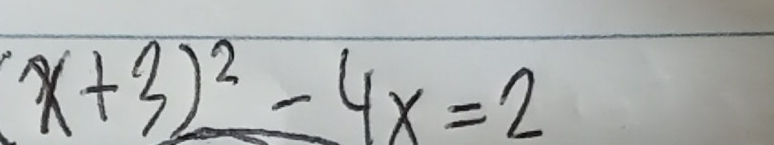 (x+3)^2-4x=2