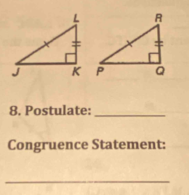 Postulate:_ 
Congruence Statement: 
_