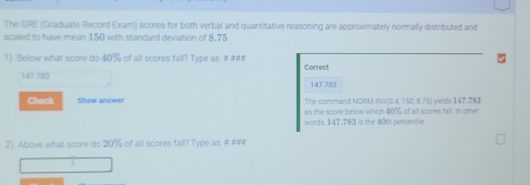 The GRE (Graduate Record Exam) scores for both verbal and quantitative ...