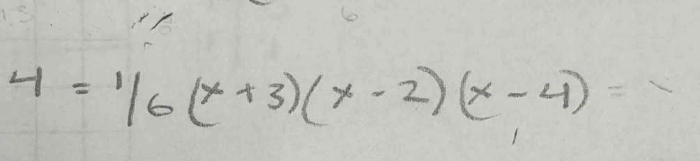 4=^1/_6(x+3)(x-2)(x