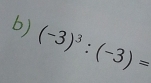 (-3)^3:(-3)=