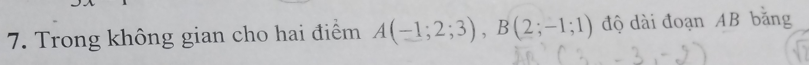 Trong không gian cho hai điểm A(-1;2;3), B(2;-1;1) độ dài đoạn AB bằng