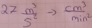 27 m^3/s^2 to  cm^3/min^2 