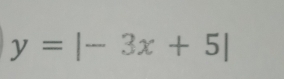 y=|-3x+5|