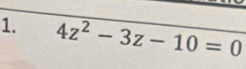 4z^2-3z-10=0