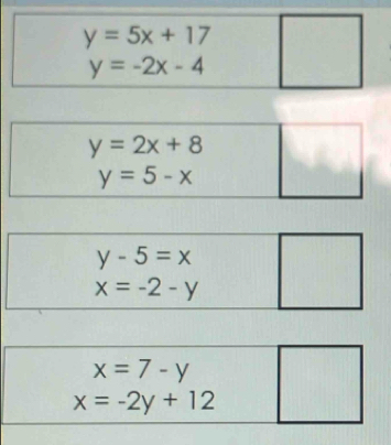 y=5x+17 □
y=-2x-4
y=2x+8 □
y=5-x