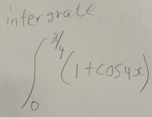 intergrate
∈t _0^((frac 1)4)(1+cos 4x)