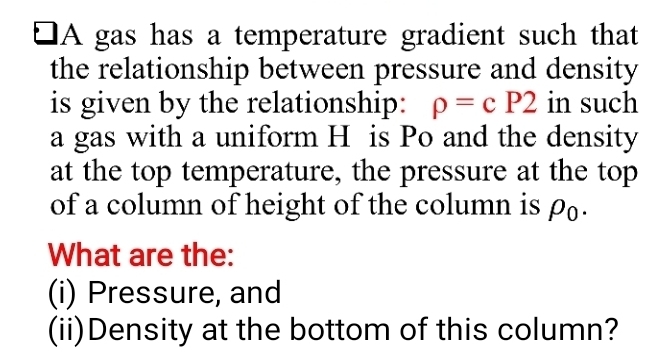 Solved: A gas has a temperature gradient such that the relationship ...