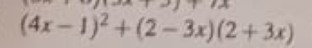 (4x-1)^2+(2-3x)(2+3x)