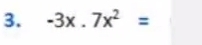 -3x.7x^2=