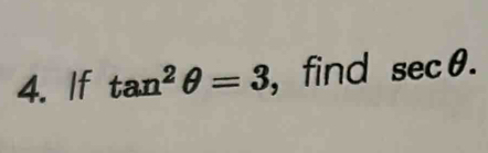 If tan^2θ =3 , find sec θ.