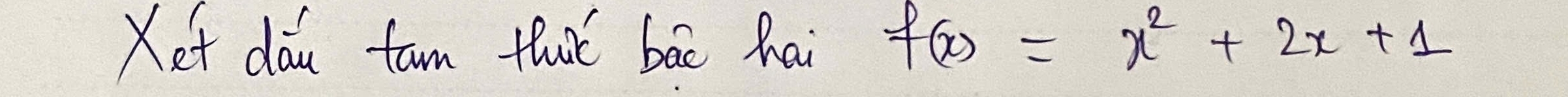 Xet dáu tan thó bāe hai f(x)=x^2+2x+1