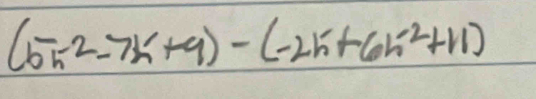 (5i^((-2)-7(h-(-2h+6h^-2)^(-2)+11))