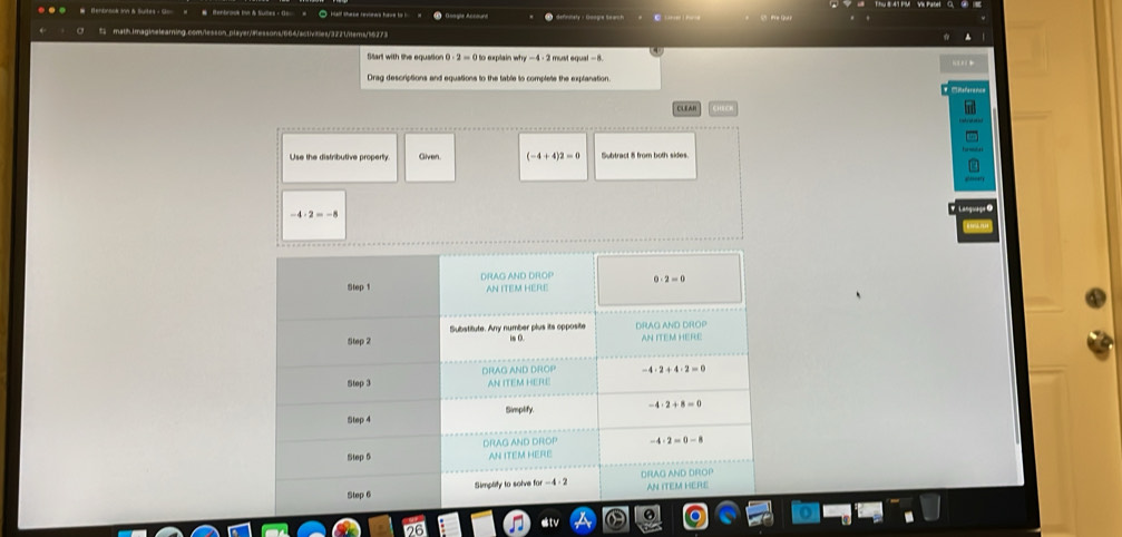 Pe Qui
Silart with the equation 0 - 2 = 0 to explain w hy-4+2 must equal - 8
Drag descriptions and equations to the table to complete the explanation
CLEAI
Use the distributive property Given. (-4+4)2=0
-4· 2=-8