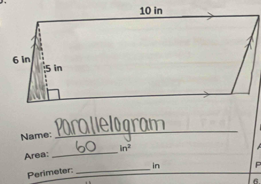 Name: 
_
in^2
Area: 
_ 
_ 
in 
P 
Perimeter: 
6.