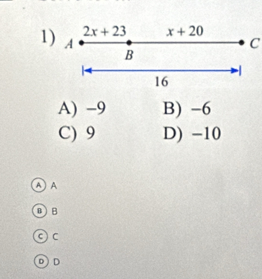 1
A) -9 B) -6
C) 9 D) -10
AA
B)B
。 c
DD