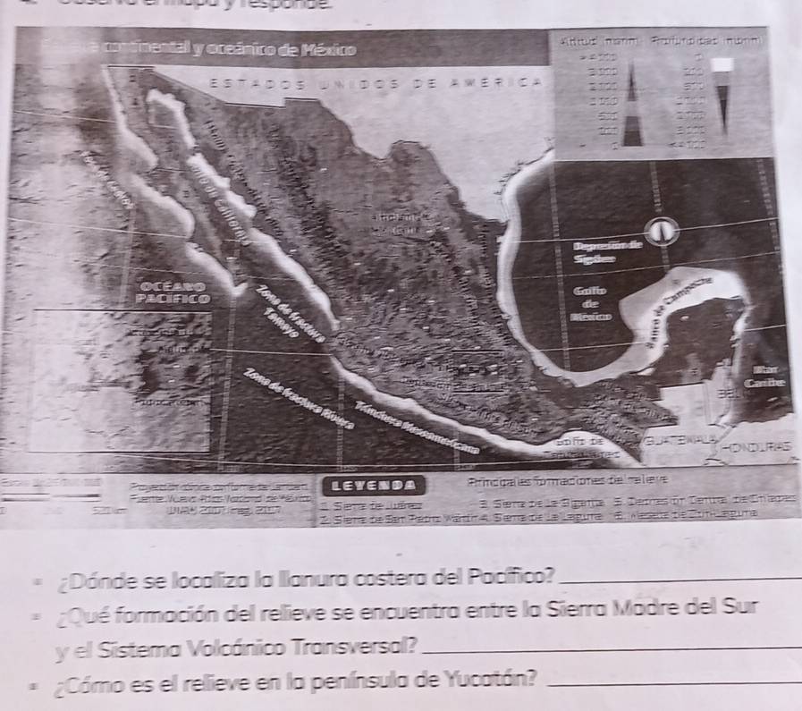 AS 
=la = Serra de luéres 3. Sera de la Sigana 5. Deres ór Cenra de Chapes 
U 2007 ag 2017 
2. Siera de Ser Patr Wártn A Sema de la Lagura E. Mesala de Cutilagura 
¿Dónde se localiza la Ilanura costera del Pacífico?_ 
Qué formación del relieve se encuentra entre la Sierra Madre del Sur 
y el Sistema Volcánico Transversal?_ 
¿Cómo es el relieve en la península de Yucatán?_