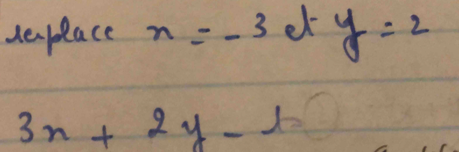 seplace x=-3 d y=2
3x+2y-10