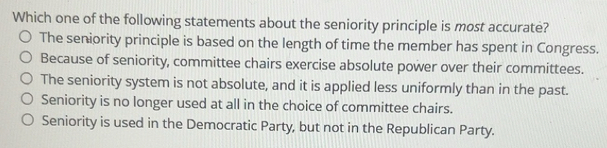 Solved: Which one of the following statements about the seniority ...