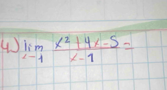 limlimits _L-1 (x^2+4x-5)/x-1 =