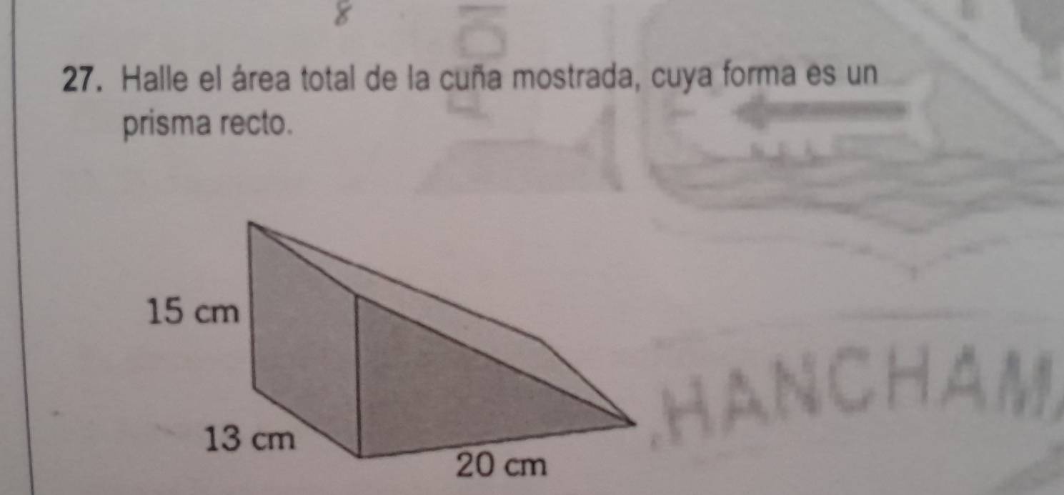 Halle el área total de la cuña mostrada, cuya forma es un 
prisma recto.