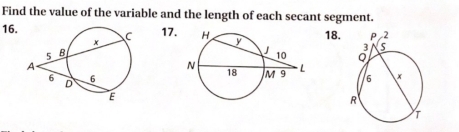 Find the value of the variable and the length of each secant segment. 
16.17.18.