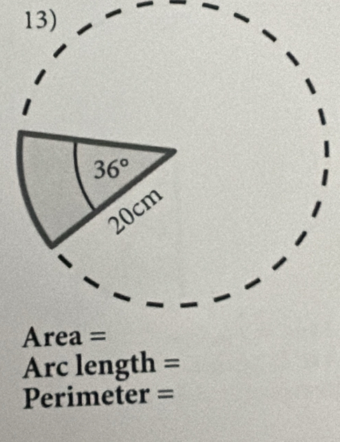 Area =
Arc length =
Perimeter =