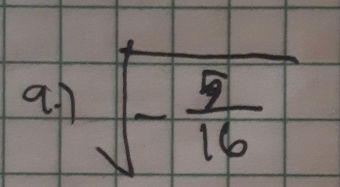 an sqrt(-frac 5)16