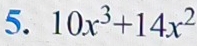 10x^3+14x^2