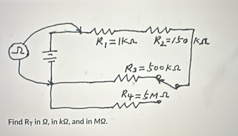 Find R_T in Ω, in kΩ, and in MΩ.