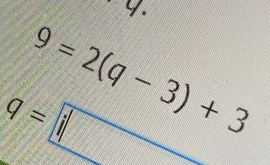 4.
9=2(q-3)+3