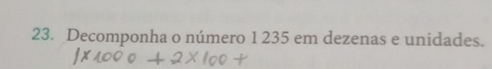 Decomponha o número 1 235 em dezenas e unidades.