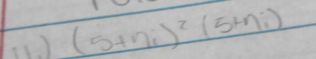 (1)
(5+ni)^2(5+ni)