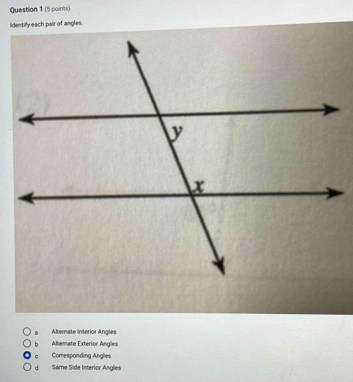 lidentify each pair of angles.
Alternate Interior Angles
bì Altemate Exterior Angles
Comesponding Angles
Same Side Interior Angles