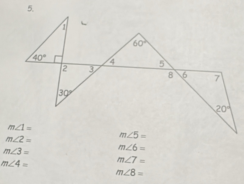 m∠ 3=
m∠ 6=
m∠ 4=
m∠ 7=
m∠ 8=