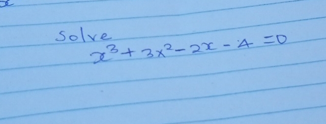 solve
x^3+3x^2-2x-4=0