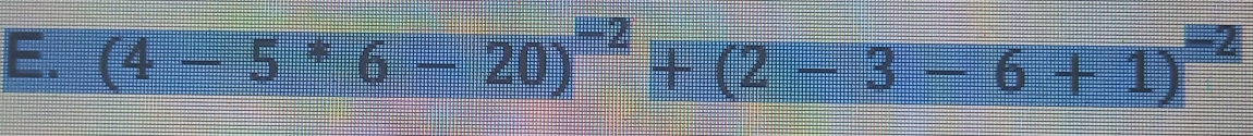 (4-5*6-20)^=2+(2-3-6+1)^=2