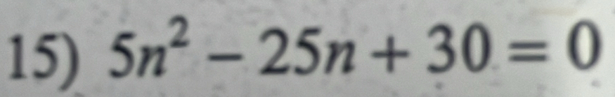 5n^2-25n+30=0